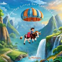 The Little Sky Explorer: A Journey Beyond the Clouds with Reyk and Moo Moo B0F496QYV4 Book Cover