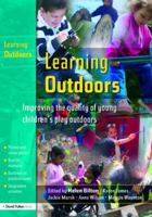 Learning Outdoors: Improving the Quality of Young Children's Play Outdoors 1843123509 Book Cover