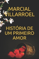 HISTÓRIA DE UM PRIMEIRO AMOR B089LWGBQN Book Cover