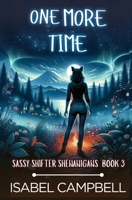 One More Time (Sassy Shifter Shenanigans) B0G79V2DKF Book Cover