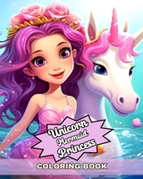 Unicorn Mermaid and Princess Coloring Book: Embark on a Magical Journey with these Cute Coloring Pages for Girls Ages 4-8 B0CV2TBD2D Book Cover