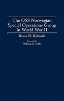 The OSS Norwegian Special Operations Group in World War II 0275948609 Book Cover
