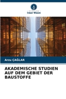 Akademische Studien Auf Dem Gebiet Der Baustoffe (German Edition) 6209796443 Book Cover