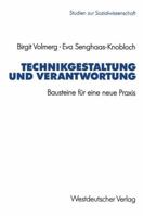 Technikgestaltung Und Verantwortung: Bausteine Fur Eine Neue Praxis 3531123963 Book Cover
