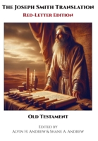 The Joseph Smith Translation, Red-Letter Edition, Old Testament B0F1WZW6CP Book Cover