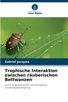 Trophische Interaktion zwischen räuberischen Bettwanzen (German Edition) 6208270863 Book Cover