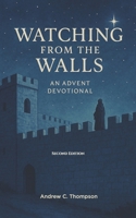 Watching from the Walls: Waiting for Jesus with Hope and Expectation 1953272002 Book Cover