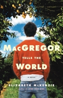 MacGregor Tells the World 140006225X Book Cover