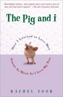 The Pig and I 1594630089 Book Cover