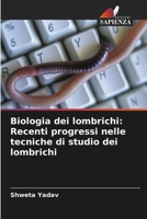 Biologia dei lombrichi: Recenti progressi nelle tecniche di studio dei lombrichi (Italian Edition) 6203907715 Book Cover