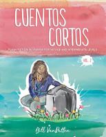 Cuentos cortos Volume 2: Flash Fiction in Spanish for Novice and Intermediate Levels 1727431472 Book Cover