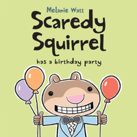Scaredy Squirrel Has a Birthday Party 1554534682 Book Cover