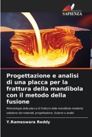 Progettazione e analisi di una placca per la frattura della mandibola con il metodo della fusione (Italian Edition) 6208336384 Book Cover