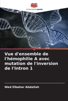 Vue d'ensemble de l'h�mophilie A avec mutation de l'inversion de l'Intron 1 6205775956 Book Cover