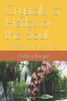 Crystals & Herbs of the Soul: A Sacred Guide to Healing and Magick B0FK2Q9JB4 Book Cover