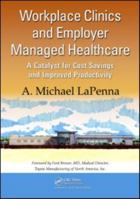 Employer Managed On-Site Health Care and Analysis 1420092448 Book Cover