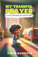 My Thankful Prayer: Little Prayers of Gratitude 1991123388 Book Cover