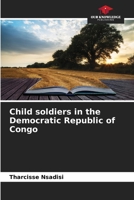 Child soldiers in the Democratic Republic of Congo 6206119351 Book Cover