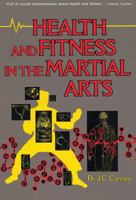 Health and Fitness in the Martial Arts 0804818614 Book Cover