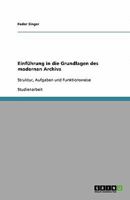 Einf�hrung in die Grundlagen des modernen Archivs: Struktur, Aufgaben und Funktionsweise 3640359321 Book Cover