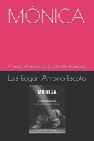 MÓNICA: A veces el pecado es la entrada al paraíso (Spanish Edition) B0DBFWMSG1 Book Cover