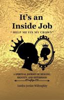 It's an Inside Job: Help Me Fix My Crown B0GSFDZBVB Book Cover