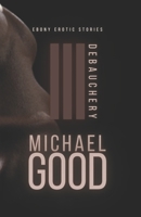 Debauchery III:: Chocolate Mousse B0B14R7V9B Book Cover