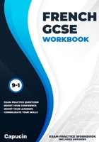 FRENCH GCSE WORKBOOK: GCSE French Exam Practice Workbook - for the Grade 9-1 Course (includes Answers): 2021 Revision B08W7DWPV4 Book Cover