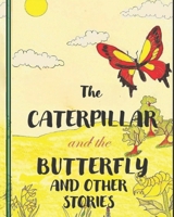 The Caterpillar and the Butterfly B0BTKSJWV8 Book Cover