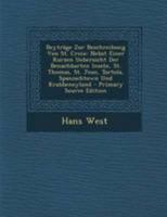 Beyträge Zur Beschreibung Von St. Croix: Nebst Einer Kurzen Uebersicht Der Benachbarten Inseln, St. Thomas, St. Jean, Tortola, Spanischtown Und Krabbeneyland 1295047284 Book Cover