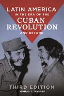 Latin America in the Era of the Cuban Revolution and Beyond 1440858462 Book Cover