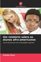 Um relatório sobre os alunos afro-americanos (Portuguese Edition) 6208322847 Book Cover