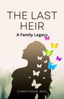 The Last Heir: A Family Legacy 1088219942 Book Cover
