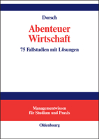 Abenteuer Wirtschaft. 75 Fallstudien mit Lösungen. 3486273256 Book Cover