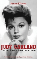 Judy Garland – Splendor and Downfall of a Legend B0BYR5R46W Book Cover