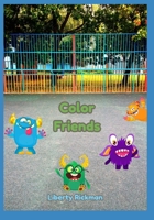 Color Friends: Fun circle time book for learning colors (0-3 years old) B0FR4T52WN Book Cover