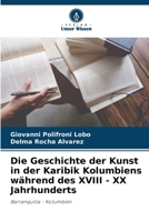 Die Geschichte der Kunst in der Karibik Kolumbiens während des XVIII - XX Jahrhunderts: Barranquilla - Kolumbien (German Edition) 6207584031 Book Cover