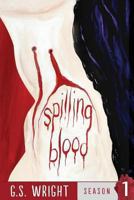 Spilling Blood, Season 1 1493638300 Book Cover