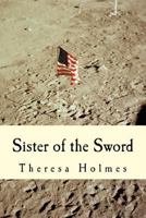 Sister of the Sword 1500849707 Book Cover