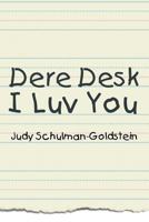 Dere Desk I Luv You 1479782955 Book Cover