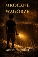 Mroczne Wzgórze (Polish Edition) 8396945802 Book Cover