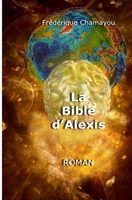 La Bible d'Alexis 1540300277 Book Cover