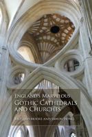 England's Marvelous Gothic Cathedrals and Churches 0578430045 Book Cover
