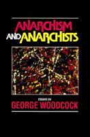 Anarchism and Anarchists 1550820184 Book Cover