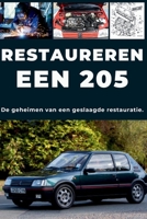 EEN 205 RESTAUREREN: Repareer. Maak betrouwbaar. Onderhoud. Rijd. B0H6XW74BR Book Cover