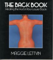 The Back Book: Healing the Hurt in Your Lower Back 0285627201 Book Cover