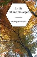 La vie est une mosaïque (French Edition) 2332713379 Book Cover