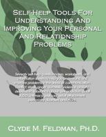 Self-Help Tools for Understanding and Improving Your Personal and Relationship Problems 1490453652 Book Cover