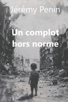 Un complot hors norme (French Edition) B0G3HGC9YY Book Cover