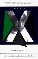 Little X: Growing Up In The Nation Of Islam 0062511351 Book Cover